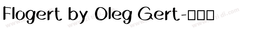 Flogert by Oleg Gert字体转换